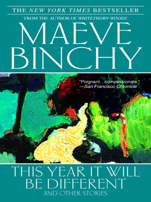 Title details for This Year It Will Be Different by Maeve Binchy - Wait list